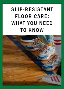 Slip-Resistant Floor Care Products: What You Need to Know